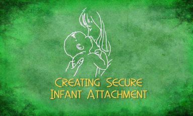 Creating Secure Infant Attachment, title frame